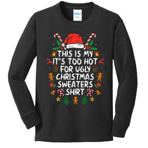 It's Too Hot For Ugly Christmas Funny Xmas Kids Long Sleeve Shirt