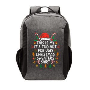 It's Too Hot For Ugly Christmas Funny Xmas Vector Backpack