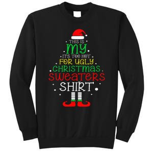 ItS Too Hot For Ugly Christmas Funny Xmas Sweatshirt