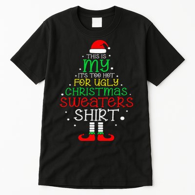 ItS Too Hot For Ugly Christmas Funny Xmas Tall T-Shirt