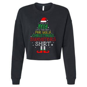 ItS Too Hot For Ugly Christmas Funny Xmas Cropped Pullover Crew