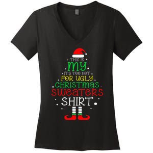 ItS Too Hot For Ugly Christmas Funny Xmas Women's V-Neck T-Shirt