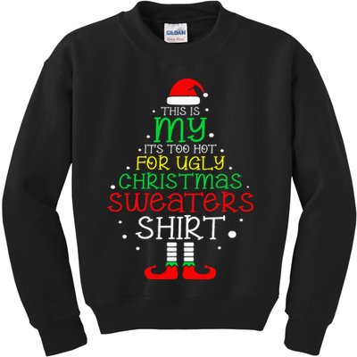 ItS Too Hot For Ugly Christmas Funny Xmas Kids Sweatshirt