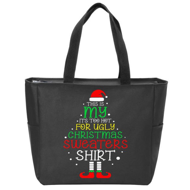 ItS Too Hot For Ugly Christmas Funny Xmas Zip Tote Bag