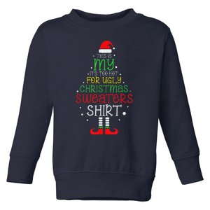 ItS Too Hot For Ugly Christmas Funny Xmas Toddler Sweatshirt