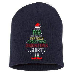 ItS Too Hot For Ugly Christmas Funny Xmas Short Acrylic Beanie