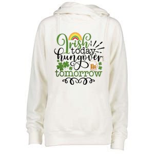 Irish Today Hungover Tomorrow Saint Patrick's Day Drinking Womens Funnel Neck Pullover Hood