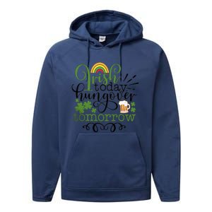 Irish Today Hungover Tomorrow Saint Patrick's Day Drinking Performance Fleece Hoodie