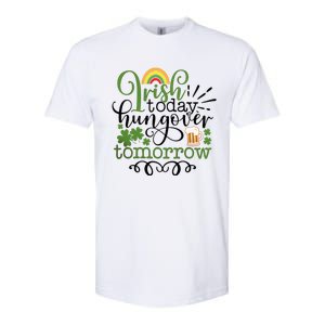 Irish Today Hungover Tomorrow Saint Patrick's Day Drinking Softstyle CVC T-Shirt