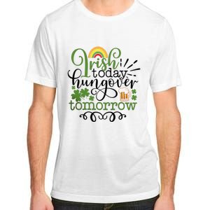 Irish Today Hungover Tomorrow Saint Patrick's Day Drinking Adult ChromaSoft Performance T-Shirt