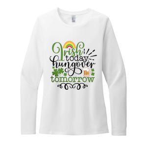 Irish Today Hungover Tomorrow Saint Patrick's Day Drinking Womens CVC Long Sleeve Shirt