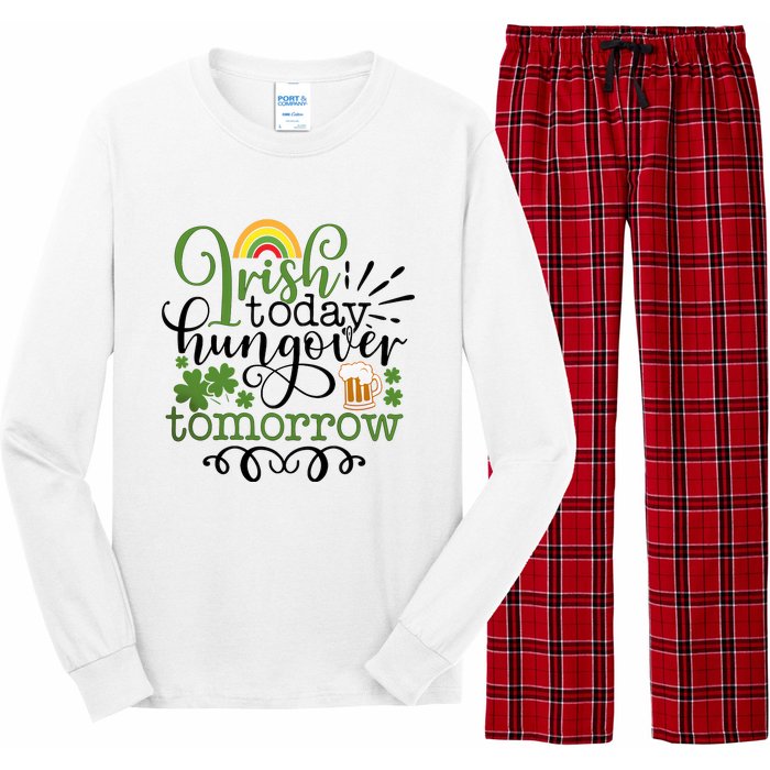 Irish Today Hungover Tomorrow Saint Patrick's Day Drinking Long Sleeve Pajama Set