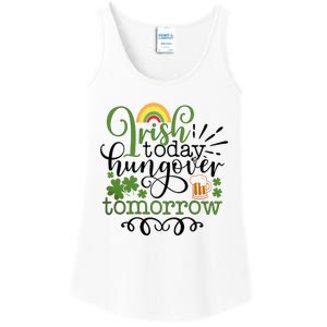 Irish Today Hungover Tomorrow Saint Patrick's Day Drinking Ladies Essential Tank