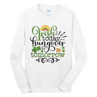 Irish Today Hungover Tomorrow Saint Patrick's Day Drinking Tall Long Sleeve T-Shirt