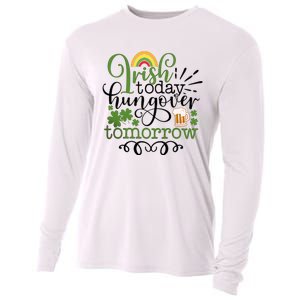 Irish Today Hungover Tomorrow Saint Patrick's Day Drinking Cooling Performance Long Sleeve Crew