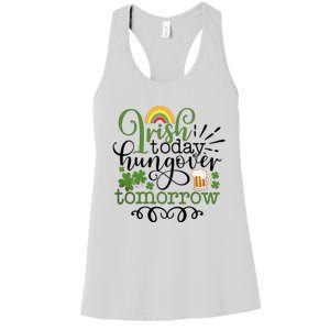 Irish Today Hungover Tomorrow Saint Patrick's Day Drinking Women's Racerback Tank