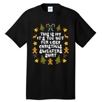 Its Too Hot For Ugly Christmas Sweaters Funny Xmas PJs Man Tall T-Shirt