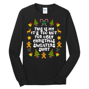 Its Too Hot For Ugly Christmas Sweaters Funny Xmas PJs Man Tall Long Sleeve T-Shirt