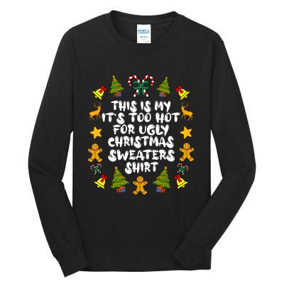 Its Too Hot For Ugly Christmas Sweaters Funny Xmas PJs Man Tall Long Sleeve T-Shirt