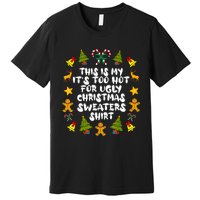 Its Too Hot For Ugly Christmas Sweaters Funny Xmas PJs Man Premium T-Shirt