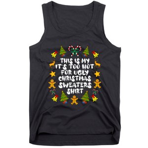 Its Too Hot For Ugly Christmas Sweaters Funny Xmas PJs Man Tank Top