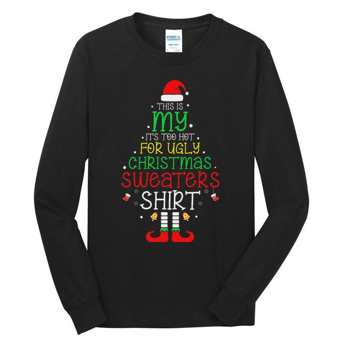 ItS Too Hot For Ugly Christmas Funny Xmas Women Tall Long Sleeve T-Shirt