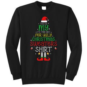 ItS Too Hot For Ugly Christmas Funny Xmas Women Tall Sweatshirt