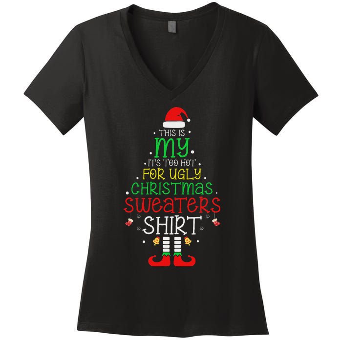 ItS Too Hot For Ugly Christmas Funny Xmas Women Women's V-Neck T-Shirt