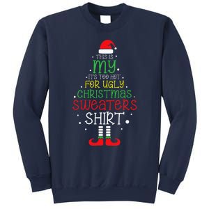 ItS Too Hot For Ugly Christmas Funny Xmas Sweatshirt