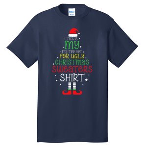 ItS Too Hot For Ugly Christmas Funny Xmas Tall T-Shirt