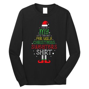 Its Too Hot For Ugly Christmas Funny Xmas Long Sleeve Shirt