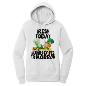 Irish Today Hungover Tomorrow Drinking Saint Patrick's Day Women's Pullover Hoodie