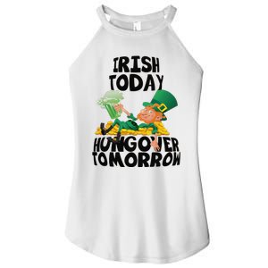 Irish Today Hungover Tomorrow Drinking Saint Patrick's Day Women's Perfect Tri Rocker Tank