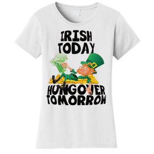 Irish Today Hungover Tomorrow Drinking Saint Patrick's Day Women's T-Shirt