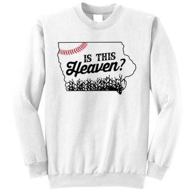 Is This Heaven Baseball Field In Iowa Sweatshirt