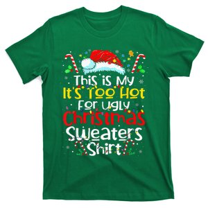 ItS Too Hot For Ugly Christmas Funny Xmas T-Shirt