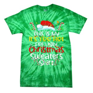 ItS Too Hot For Ugly Christmas Funny Xmas Tie-Dye T-Shirt