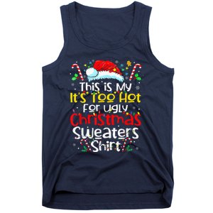 ItS Too Hot For Ugly Christmas Funny Xmas Tank Top