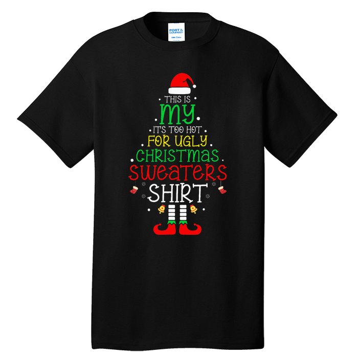 ItS Too Hot For Ugly Christmas Funny Xmas Tall T-Shirt