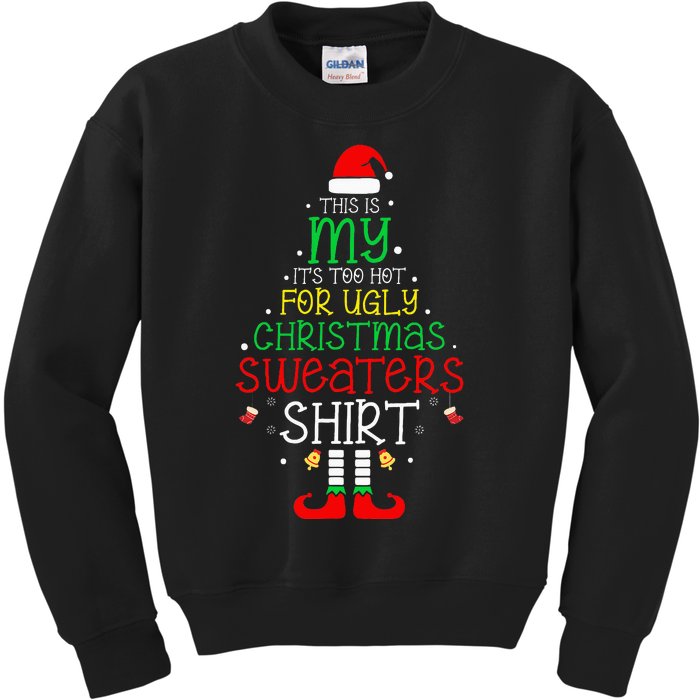 ItS Too Hot For Ugly Christmas Funny Xmas Kids Sweatshirt