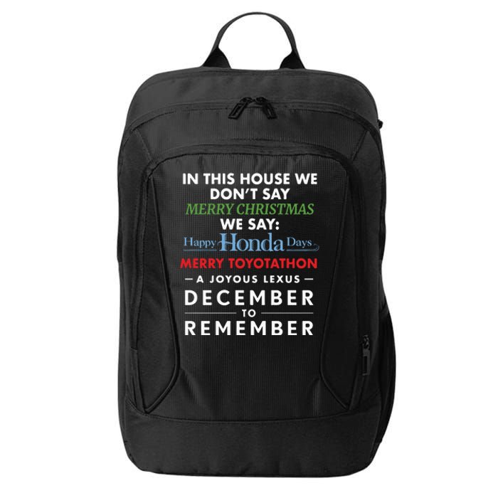 In This House We Don’T Say Merry Christmas We Say Happy Honda Days City Backpack