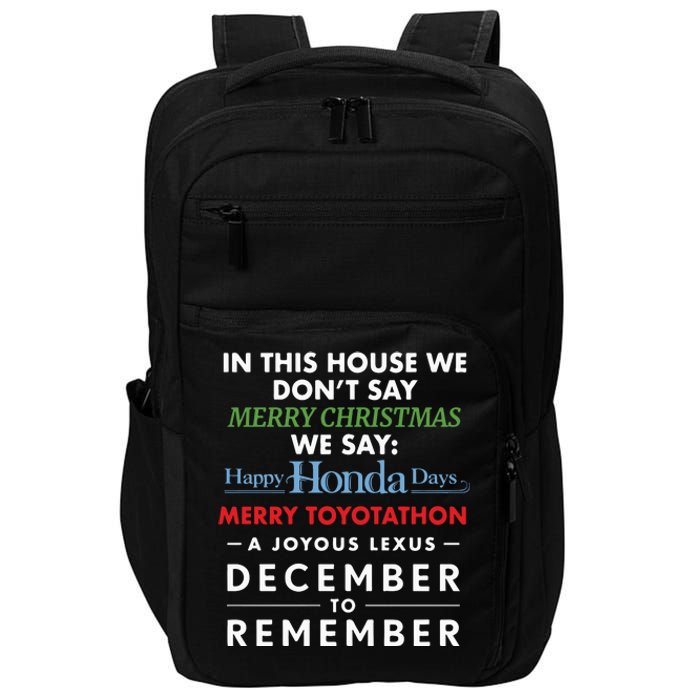 In This House We Don’T Say Merry Christmas We Say Happy Honda Days Impact Tech Backpack