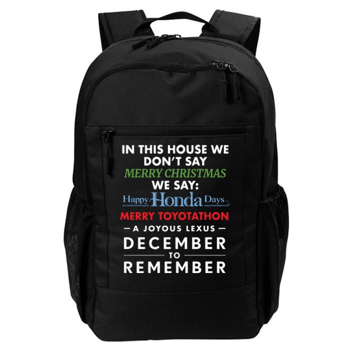 In This House We Don’T Say Merry Christmas We Say Happy Honda Days Daily Commute Backpack