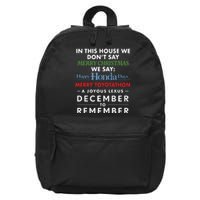 In This House We Don’T Say Merry Christmas We Say Happy Honda Days 16 in Basic Backpack