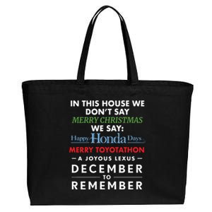 In This House We Don’T Say Merry Christmas We Say Happy Honda Days Cotton Canvas Jumbo Tote