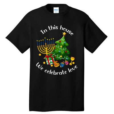 In This House We Celebrate Love Teacher Christmas Tall T-Shirt