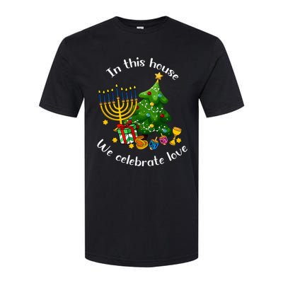 In This House We Celebrate Love Teacher Christmas Softstyle CVC T-Shirt