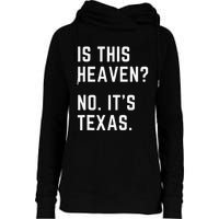 Is This Heaven No. Its Texas. TX I Love Texas Womens Funnel Neck Pullover Hood