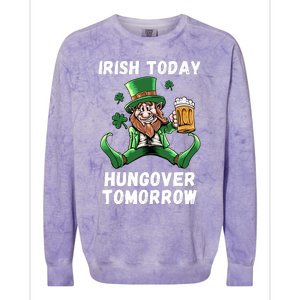 IRISH TODAY HUNGOVER TOMORROW ST PATRICKS DAY Colorblast Crewneck Sweatshirt