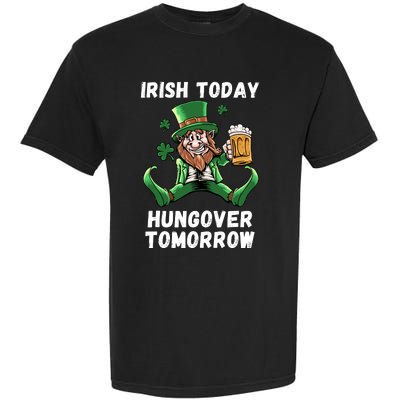 IRISH TODAY HUNGOVER TOMORROW ST PATRICKS DAY Garment-Dyed Heavyweight T-Shirt